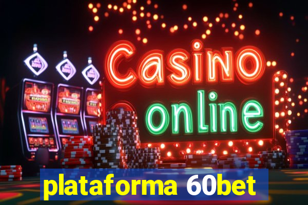 plataforma 60bet